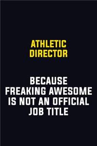 Athletic Director Because Freaking Awesome Is Not An Official Job Title