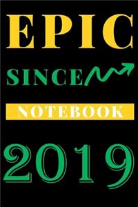 Epic Since 2019 Notebook Birthday Gift
