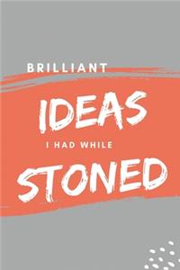 Brilliant ideas I had while stoned