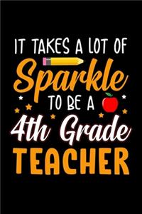 It Takes A Lot Of Sparkle To Be A 4th Grade Teacher