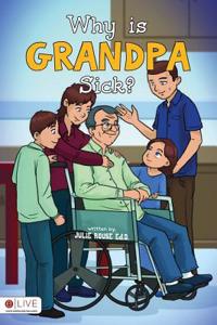 Why Is Grandpa Sick?