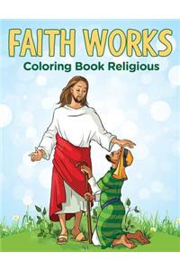 Faith Works