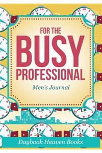 For The Busy Professional Men's Journal