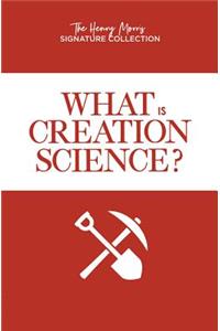 What Is Creation Science?