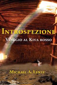 Introspezione: Viaggio Al Kiva Rosso (Italian)