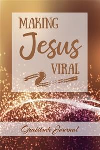 Making Jesus Viral