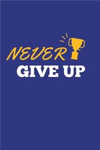 Never Give Up