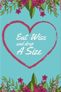 Eat Wise and Drop a Size