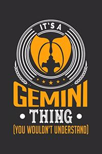 It's A Gemini Thing (You Wouldn't Understand)