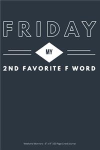 Friday My 2nd Favorite F Word