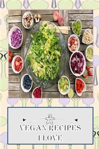 Vegan Recipes I Love