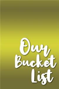 Our Bucket List