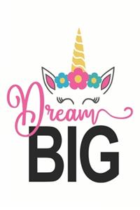 Big Dream (Unicorn Journal Notebook)
