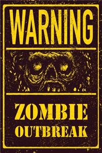 Warning Zombie Outbreak Lined Notebook