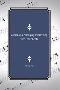 Composing, Arranging, Improving with Lead Sheets