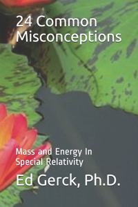24 Common Misconceptions of Mass and Energy in Special Relativity