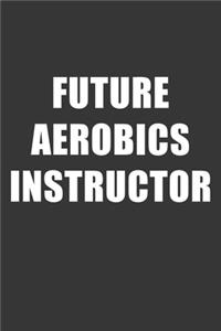 Future Aerobics Instructor Notebook