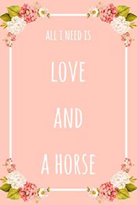 All I Need Is Love And A Horse