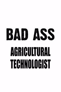Bad Ass Agricultural Technologist