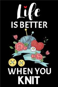 Life Is Better When You Knit