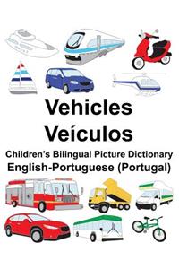 English-Portuguese (Portugal) Vehicles/Veículos Children's Bilingual Picture Dictionary