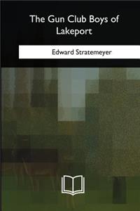 The Gun Club Boys of Lakeport