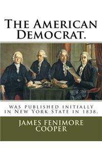 The American Democrat.