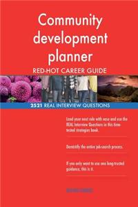 Community development planner RED-HOT Career; 2521 REAL Interview Questions