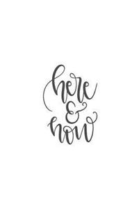 Here and Now: 150 Lined Journal Pages Planner Diary Notebook with Quote on the Cover