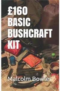 £160 Basic Bushcraft Kit