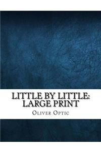 Little By Little