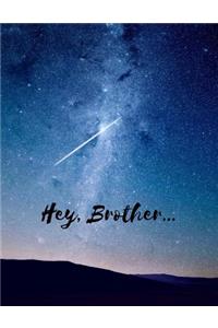 Hey, Brother