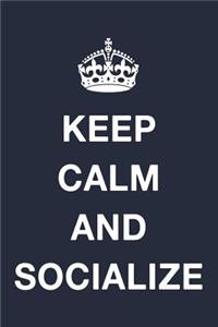 Keep Calm and Socialize