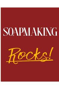 Soapmaking Rocks!