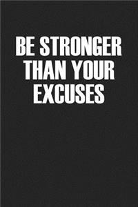 Be Stronger Than Your Excuses