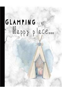 Glamping Is My Happy Place