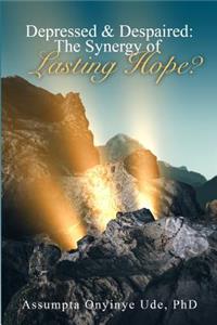 Depressed and Despaired