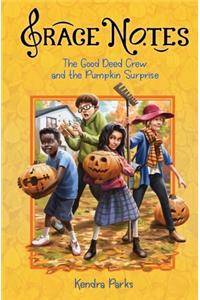 The Good Deed Crew and the Pumpkin Surprise
