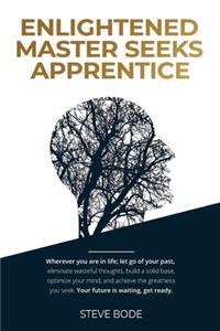 Enlightened Master Seeks Apprentice
