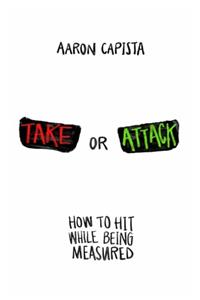 Take or Attack