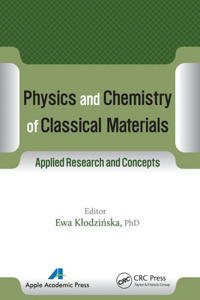 Physics and Chemistry of Classical Materials