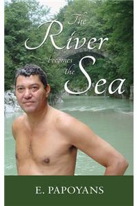 The River Becomes the Sea