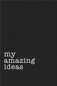 My Amazing Ideas
