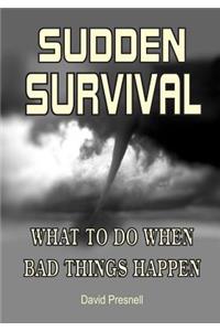 Sudden Survival