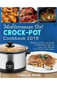 Mediterranean Diet Crock-Pot Cookbook 2019