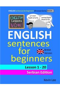 English Lessons Now! English Sentences for Beginners Lesson 1 - 20 Serbian Edition (British Version)