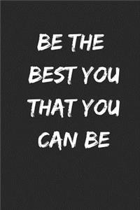 Be the Best You That You Can Be