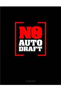 No Auto Draft: 3 Column Ledger