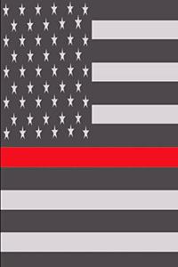 Thin Red Line Diary: Thin Red Line Journal, Fire Fighter Notebook, Fire Fighters Diary, Thin Red Line Notebook, 6 X 9 Journal Paper with 120 Pages