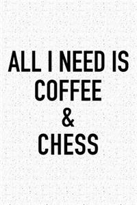 All I Need Is Coffee and Chess